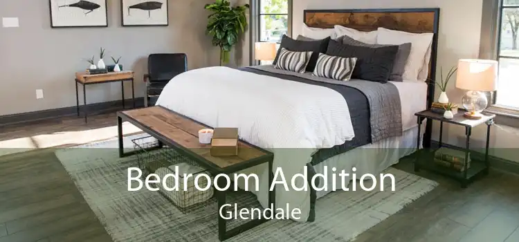 Bedroom Addition Glendale