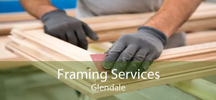 Framing Services Glendale